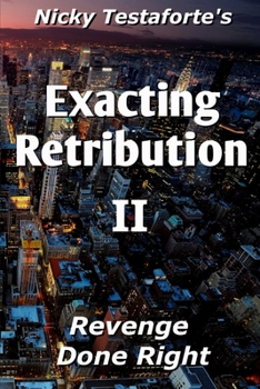 Exacting Retribution II: Revenge Done Right
