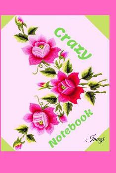 Paperback Crazy Notebook Imegi: Positive motivational Inspirational, diary notebook (110 Pages, Blank, 6 x 9) Book