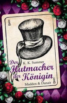 Paperback Der Hutmacher Der Königin - Maddox & Danair [German] Book