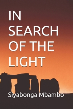 IN SEARCH OF THE LIGHT