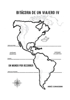 Paperback Bitácora de un viajero IV: Un mundo por recorrer [Spanish] Book
