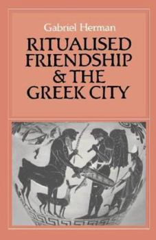 Hardcover Ritualised Friendship and the Greek City Book