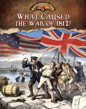 Hardcover What Caused the War of 1812? Book