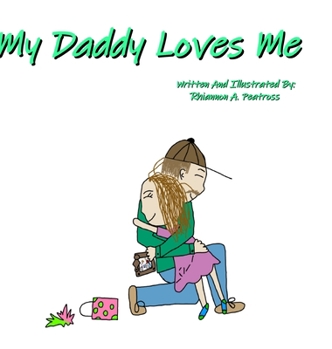 Hardcover My Daddy Loves Me Book
