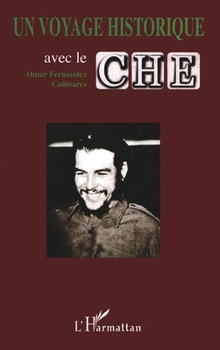 Paperback Un voyage historique avec Che [French] Book