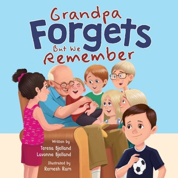 Paperback Grandpa Forgets, But We Remember: Teaching Young Children About Dementia Book