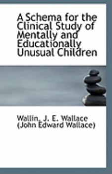 Paperback A Schema for the Clinical Study of Mentally and Educationally Unusual Children Book