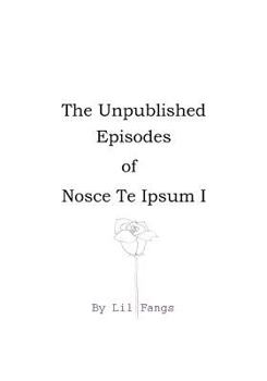 Paperback The Unpublished Episodes of Nosce Te Ipsum I Book