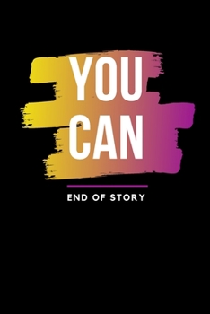 Paperback You Can: Inspiration & Motivation Journal in Black Cover with Two-Tone Shade of Yellow & Purple behind "You Can" Text; 6x9 inch Book