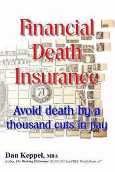 Paperback Financial Death Insurance: Avoid death by a thousand cuts in pay Book