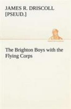 Paperback The Brighton Boys with the Flying Corps Book