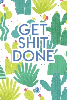 Paperback Get Shit Done: 2020 Dated Goal Planner Focus Weekly Monthly Book