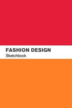 Paperback Fashion Design Sketchbook: Fashion Design Sketch Book with Lightly Drawn Figure Templates for Fashion Designers Book