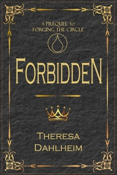 Forbidden - Book #0 of the Forging the Circle