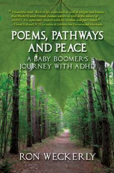 Paperback Poems, Pathways and Peace: A Baby Boomer's Journey With ADHD Book