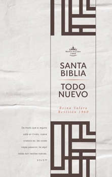 Hardcover Reina Valera 1960 Biblia del Nuevo Creyente 'Todo Nuevo', Tapa Dura: (Rvr60 New Believer's Bible Spanish Edition) [Spanish] Book