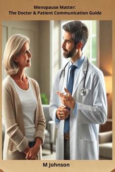 Paperback Menopause Matter: The Doctor & Patient Communication Guide Book