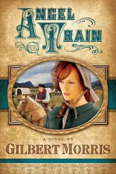 Angel Train - Book #4 of the Wagon Wheels