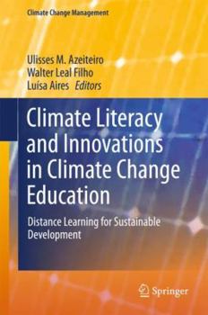 Hardcover Climate Literacy and Innovations in Climate Change Education: Distance Learning for Sustainable Development Book