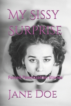 Paperback My Sissy Surprise: Forced Feminization Stories Book