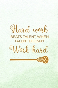 Paperback Hard Work Beats Talent When Talen Doesn't Work Hard: All Purpose 6x9 Blank Lined Notebook Journal Way Better Than A Card Trendy Unique Gift Mint Green Book