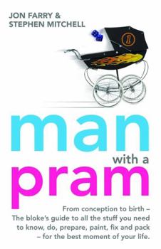 Paperback Man with a Pram: From conception to birth - the bloke's guide Book