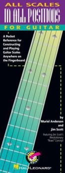 Paperback All Scales in All Positions for Guitar: A Pocket Reference for Constructing and Playing Guitar Scales Anywhere on the Fingerboard Book