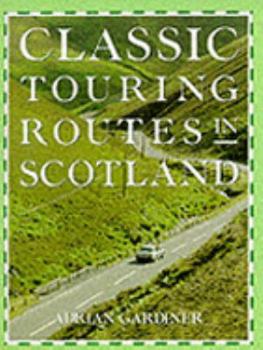 Hardcover Classic Touring Routes in Scotland Book