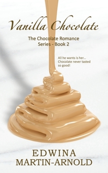 Paperback Vanilla Chocolate: The Chocolate Romance Series! - Book 2 Book