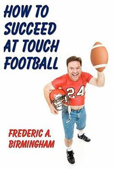 Paperback How To Succeed At Touch Football Book