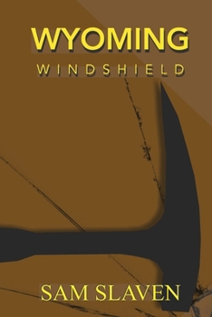 Paperback Wyoming Windshield: The Third Adventure in Geology Book