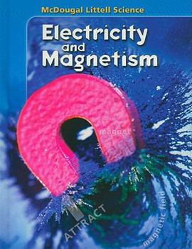 Hardcover McDougal Littell Science: Electricity and Magnetism: Student Edition 2007 Book