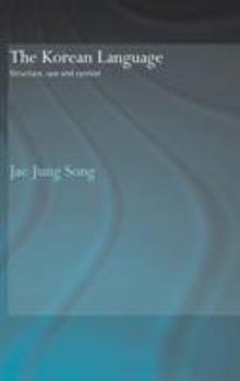 Hardcover The Korean Language: Structure, Use and Context Book