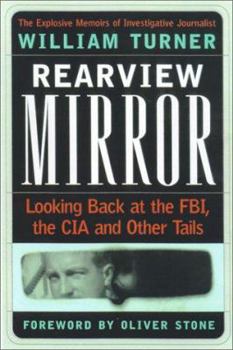 Hardcover Rearview Mirror: Looking Back at the FBI, the CIA and Other Tails Book