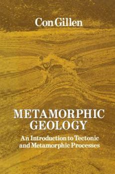 Paperback Metamorphic Geology: An Introduction to Tectonic and Metamorphic Processes Book