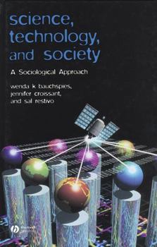 Hardcover Science, Technology, and Society: A Sociological Approach Book