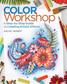 Paperback Color Workshop: A Step-By-Step Guide to Creating Artistic Effects Book