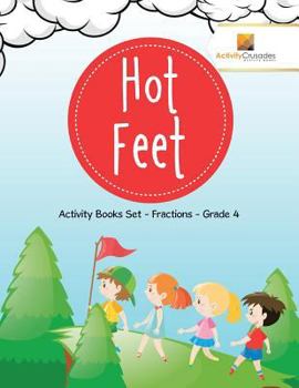 Paperback Hot Feet: Activity Books Set - Fractions - Grade 4 Book