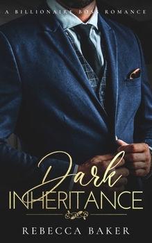 Dark Inheritance: A Billionaire Boss Romance (The Sinclair Brothers) - Book #1 of the Sinclair Brothers