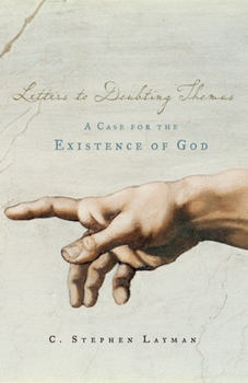 Paperback Letters to Doubting Thomas: A Case for the Existence of God Book