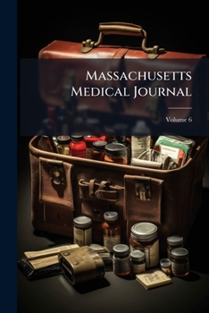 Paperback Massachusetts Medical Journal: Devoted To Medicine & General Science; Volume 6 Book