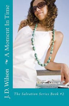 A Moment in Time - Book #2 of the Salvation