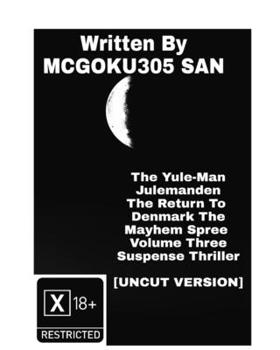 Paperback The Yule-Man Julemanden The Return To Denmark The Mayhem Spree Volume Three The Suspense Thriller Part Three: The Yule-Man Julemanden Book