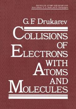 Paperback Collisions of Electrons with Atoms and Molecules Book