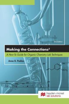 Paperback Making the Connections 3: A How-To Guide for Organic Chemistry Lab Techniques, Third Book