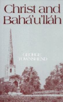 Christ and Bahá'u'lláh - Book #11 of the Talisman Books