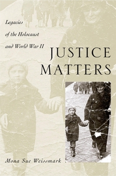 Hardcover Justice Matters: Legacies of the Holocaust and World War II Book