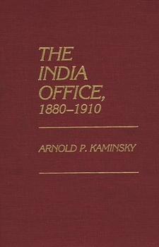 Hardcover The India Office, 1880-1910 Book