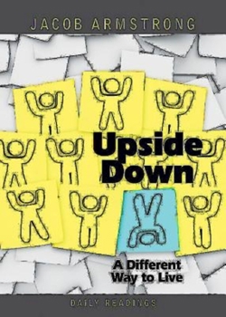 Paperback Upside Down: A Different Way to Live: Daily Readings Book