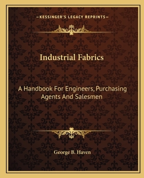 Paperback Industrial Fabrics: A Handbook For Engineers, Purchasing Agents And Salesmen Book